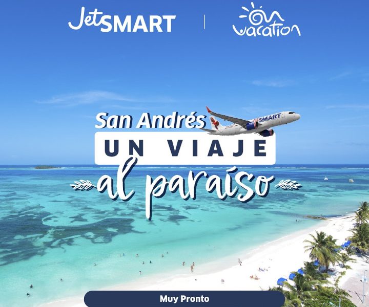 Jetsmart y de vacaciones se unen para abrir la puerta del paraíso comenzando con Bogot - San Andrés - Extra